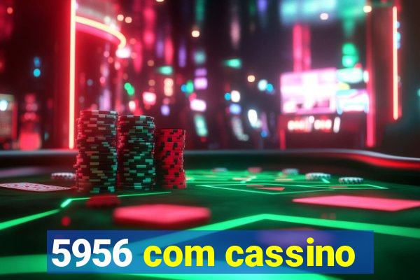 5956 com cassino